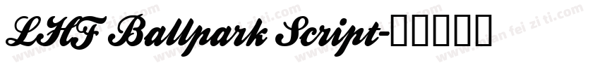 LHF Ballpark Script字体转换